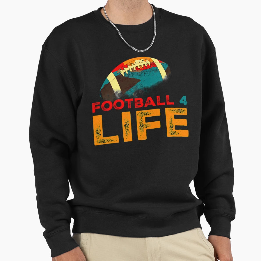 Football 4 Life Sweatshirt - Custom Art Print for Adults - T-Shirt, Sweatshirt, Hoodie