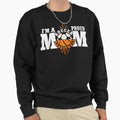 Im Proud Basketball Soccer Mom Sweatshirt - Aesthetic Graphic Unisex - T-Shirt, Sweatshirt, Hoodie