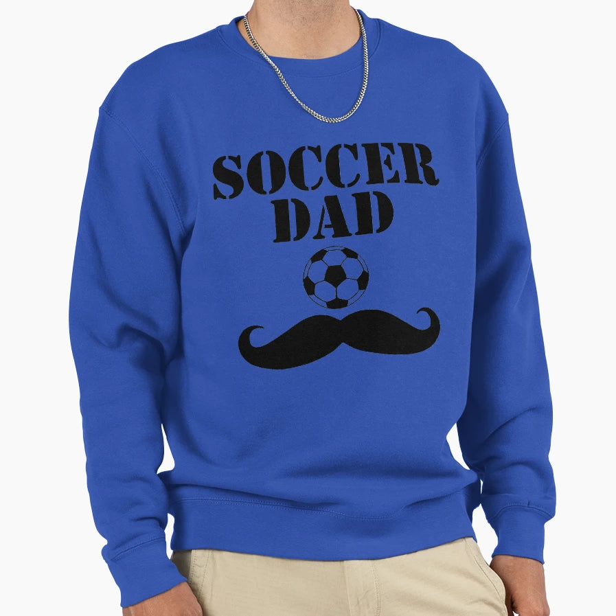 Soccer Dad Sweatshirt - Casual Everyday Wear for Adults - T-Shirt, Sweatshirt, Hoodie