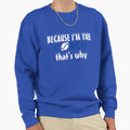 Because Im Coatch Rugby Thats Why Sweatshirt - Custom Art Print for Adults - T-Shirt, Sweatshirt, Hoodie