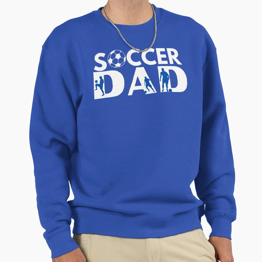 Soccer Dad Sweatshirt - Casual Everyday Wear for Adults - T-Shirt, Sweatshirt, Hoodie