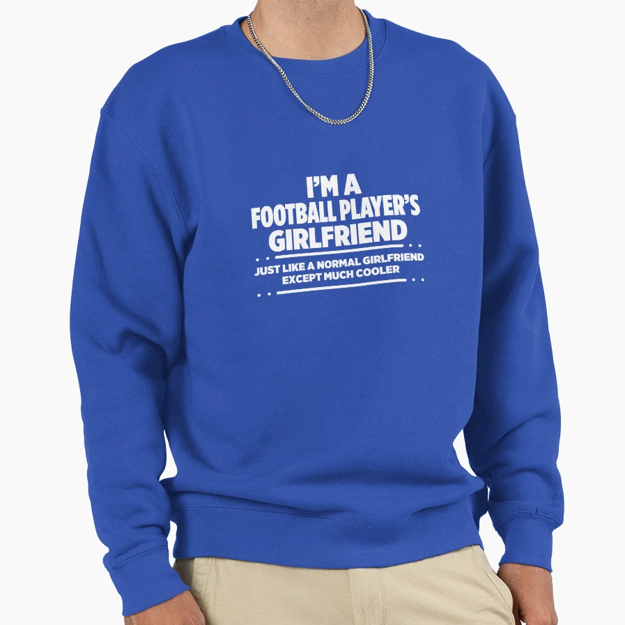 Im Football Players Girlfriend Sweatshirt - Minimalist Print for Adults - T-Shirt, Sweatshirt, Hoodie