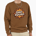 Farthers Day Dad Squad Sweatshirt - Streetwear Style Men Women - T-Shirt, Sweatshirt, Hoodie