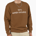 100 Footballer Sweatshirt - Novelty Apparel Men Women - T-Shirt, Sweatshirt, Hoodie