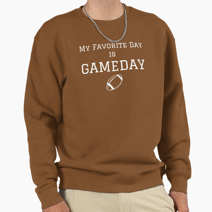 My Favorite Day Is Gameday Sweatshirt - Fun Novelty Design Men Women - T-Shirt, Sweatshirt, Hoodie