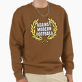 Against Modern Football 7 Sweatshirt - Aesthetic Graphic Men Women - T-Shirt, Sweatshirt, Hoodie
