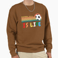 Futbol Is Life Shirts Pour Femmes Ou T-Shirt - Graphic Print for Adults - T-Shirt, Sweatshirt, Hoodie