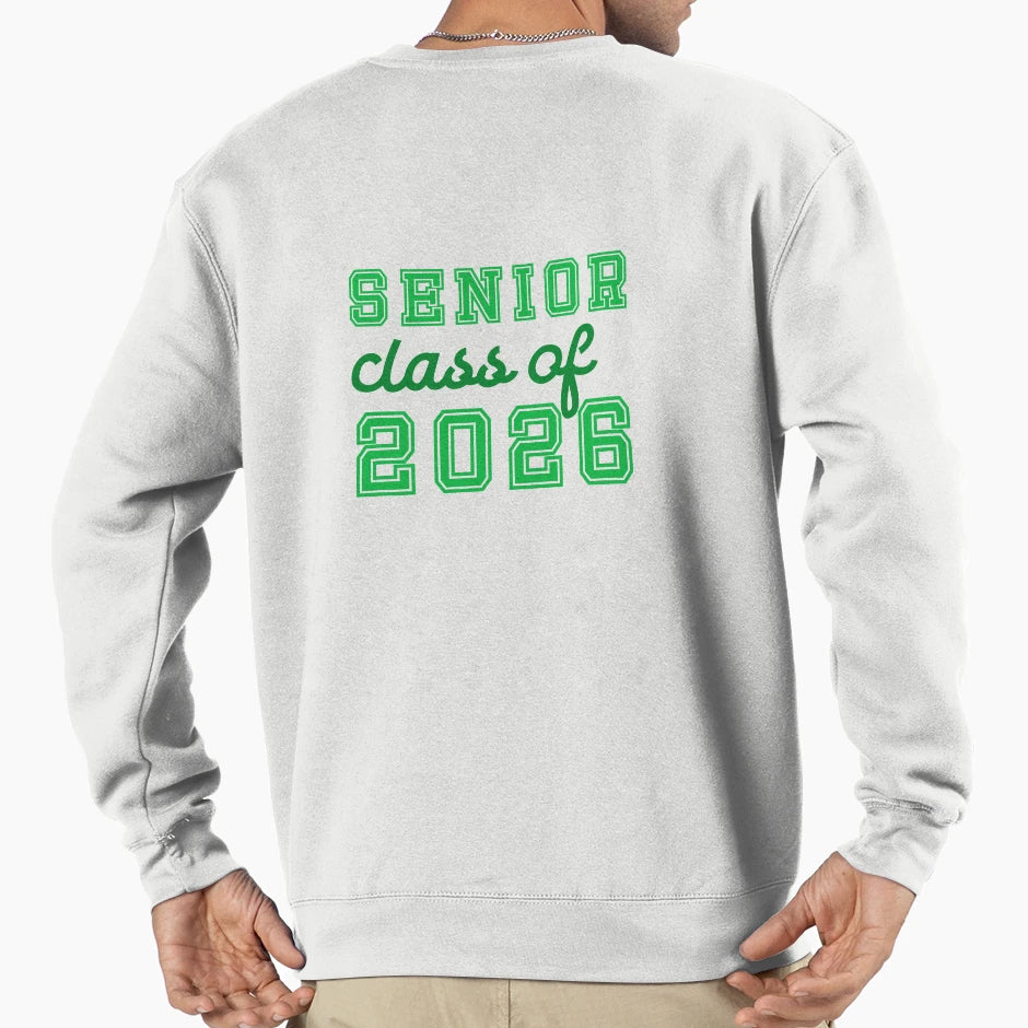 Senior Class 2026 Sweatshirt - Fun Novelty Design Men Women - T-Shirt, Sweatshirt, Hoodie