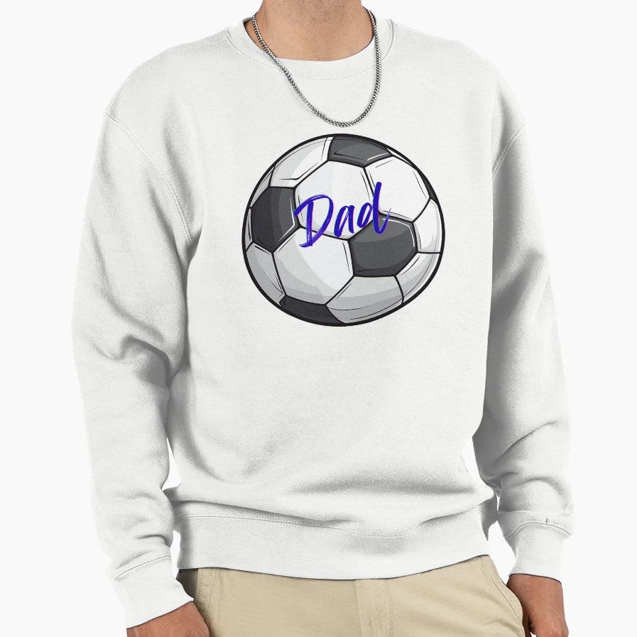 Soccer Dad Sweatshirt - Novelty Apparel Unisex - T-Shirt, Sweatshirt, Hoodie