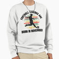 Football Legends Born November Sunset Sweatshirt - Unique Graphic Men Women - T-Shirt, Sweatshirt, Hoodie