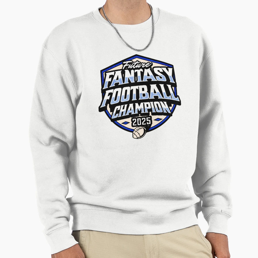 Future Fantasy Football Champion Sweatshirt - Fun Novelty Design Unisex - T-Shirt, Sweatshirt, Hoodie
