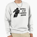 Football Is My Favorite Season Word Sweatshirt - Novelty Apparel Unisex - T-Shirt, Sweatshirt, Hoodie