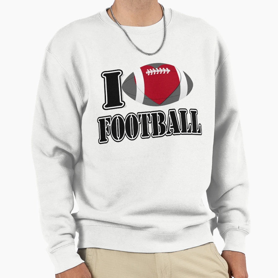 I Love Football T-Shirt - Casual Everyday Wear for Adults - T-Shirt, Sweatshirt, Hoodie