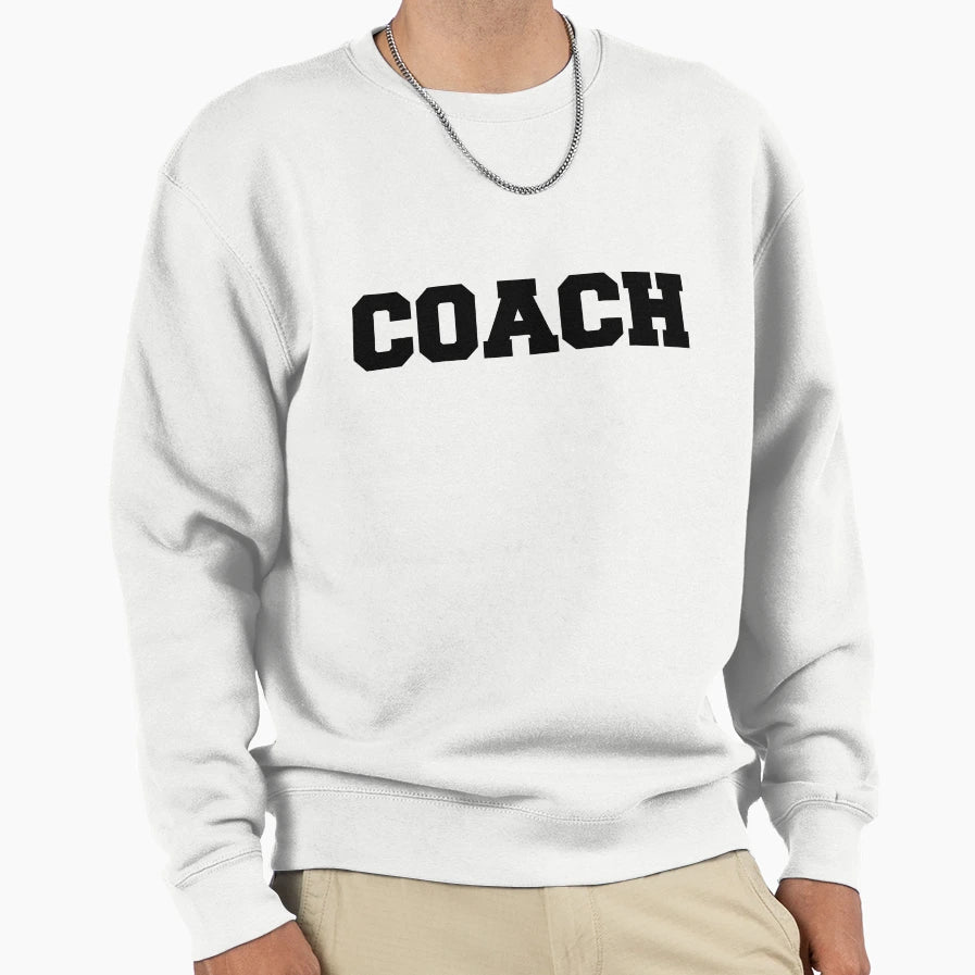Coach Sweatshirt - Novelty Apparel Unisex - T-Shirt, Sweatshirt, Hoodie