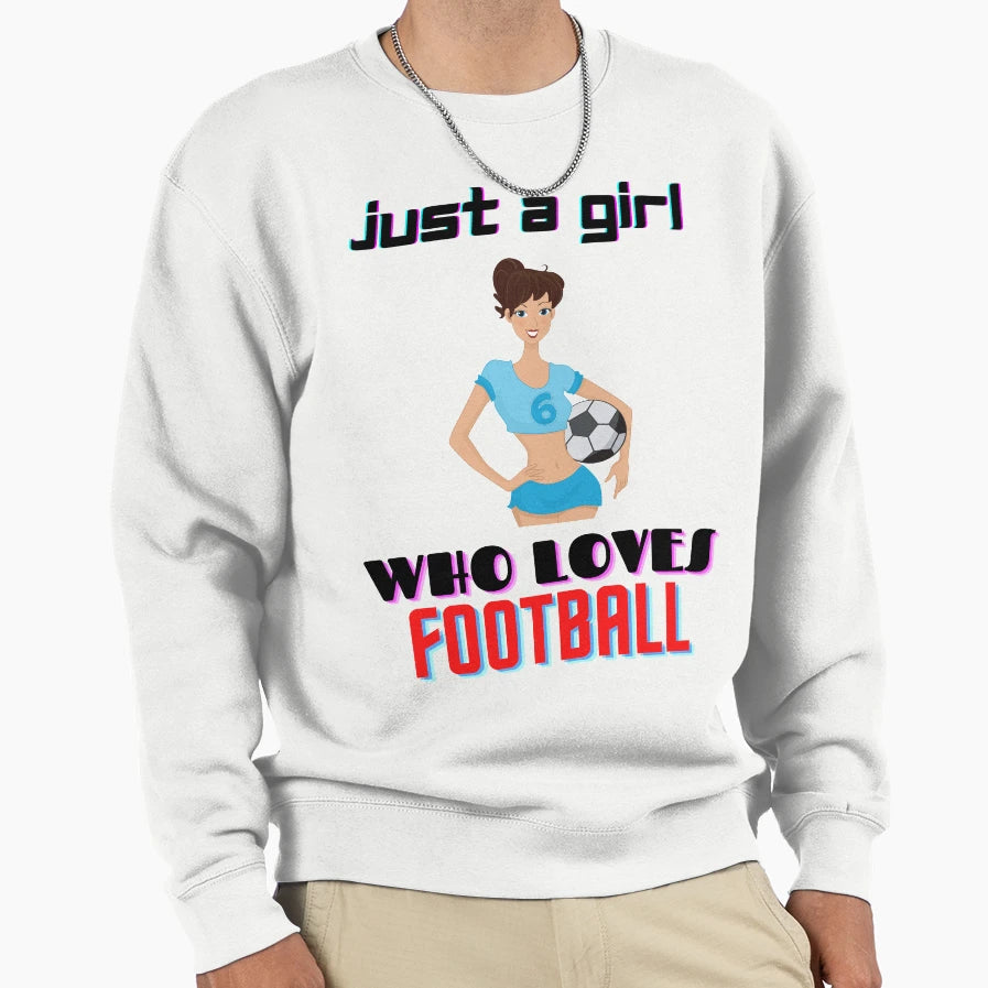 Just Who Loves Football Gifts Sweatshirt - Graphic Print for Adults - T-Shirt, Sweatshirt, Hoodie