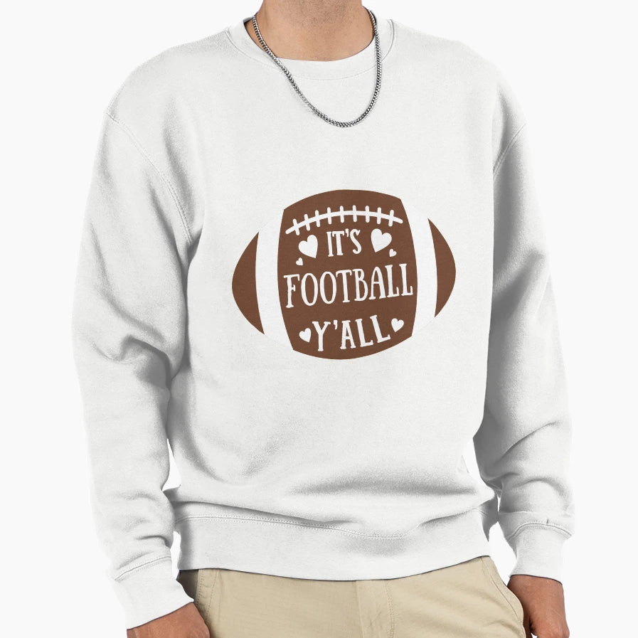 Its Football Yall Nfl Sweatshirt - Minimalist Print Men Women - T-Shirt, Sweatshirt, Hoodie