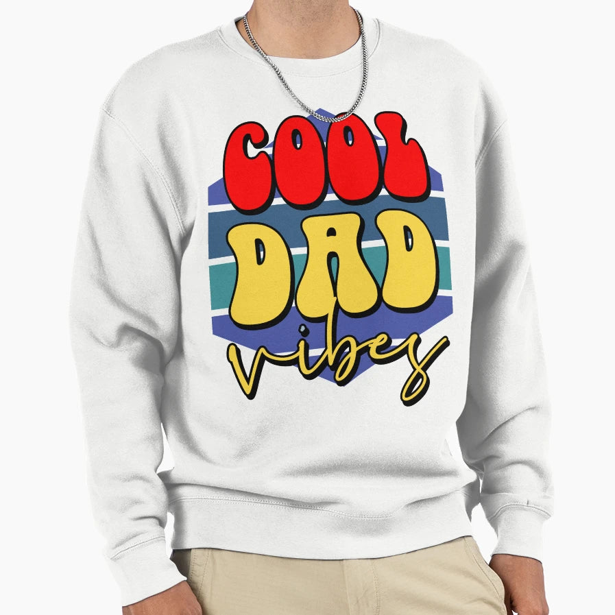 Dad Vibes Stylish Fathers Day Sweatshirt - Aesthetic Graphic Unisex - T-Shirt, Sweatshirt, Hoodie
