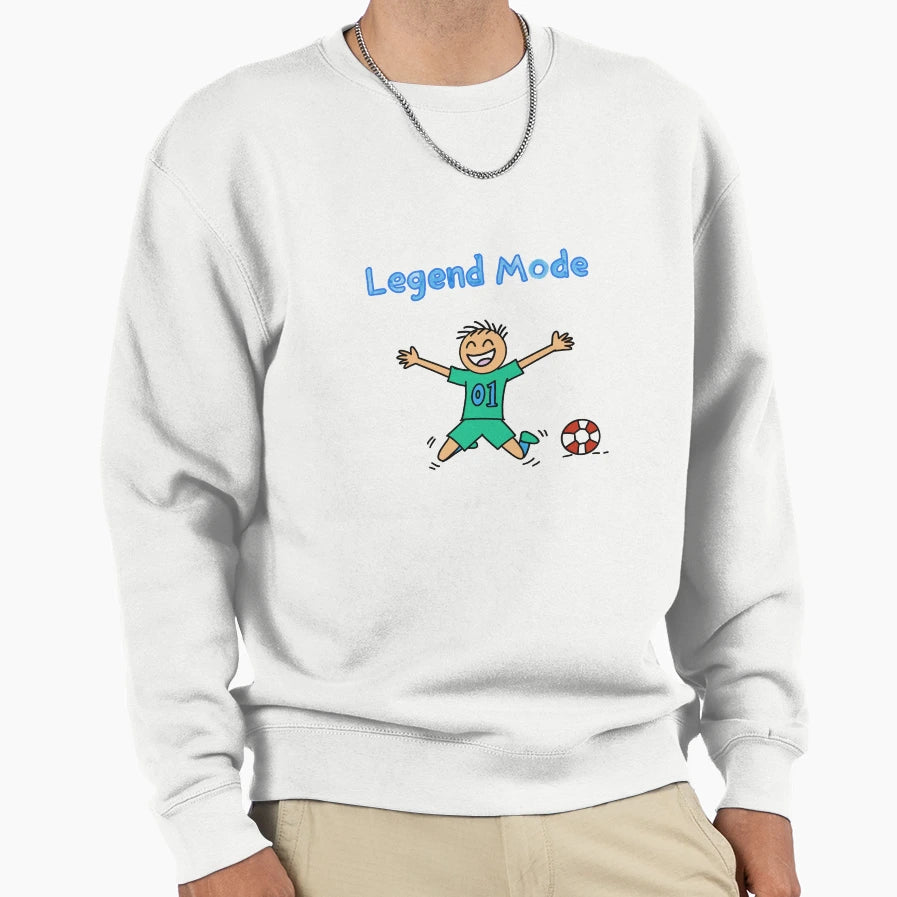 Legend Mode Football Art Funny Sweatshirt - Casual Everyday Wear Men Women - T-Shirt, Sweatshirt, Hoodie