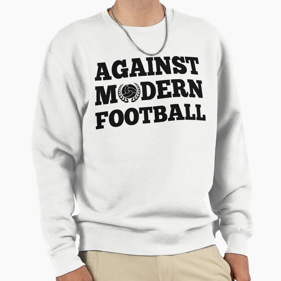 Against Modern Football Sweatshirt - Casual Everyday Wear for Adults - T-Shirt, Sweatshirt, Hoodie