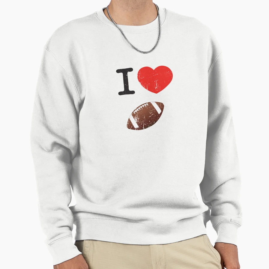 I Love Football Sweatshirt - Unique Graphic Men Women - T-Shirt, Sweatshirt, Hoodie