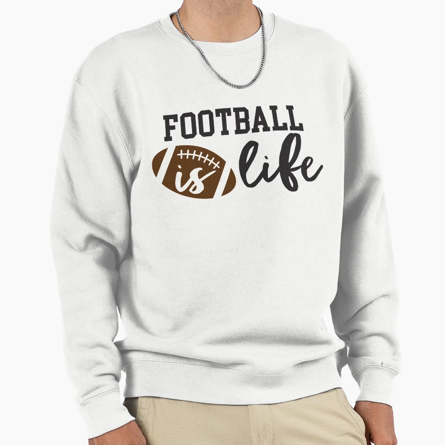 Football Is Life Sweatshirt - Unique Graphic for Adults - T-Shirt, Sweatshirt, Hoodie