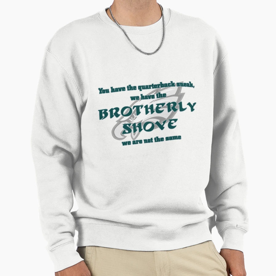 Brotherly Shove Sweatshirt - Trendy Graphic Unisex - T-Shirt, Sweatshirt, Hoodie