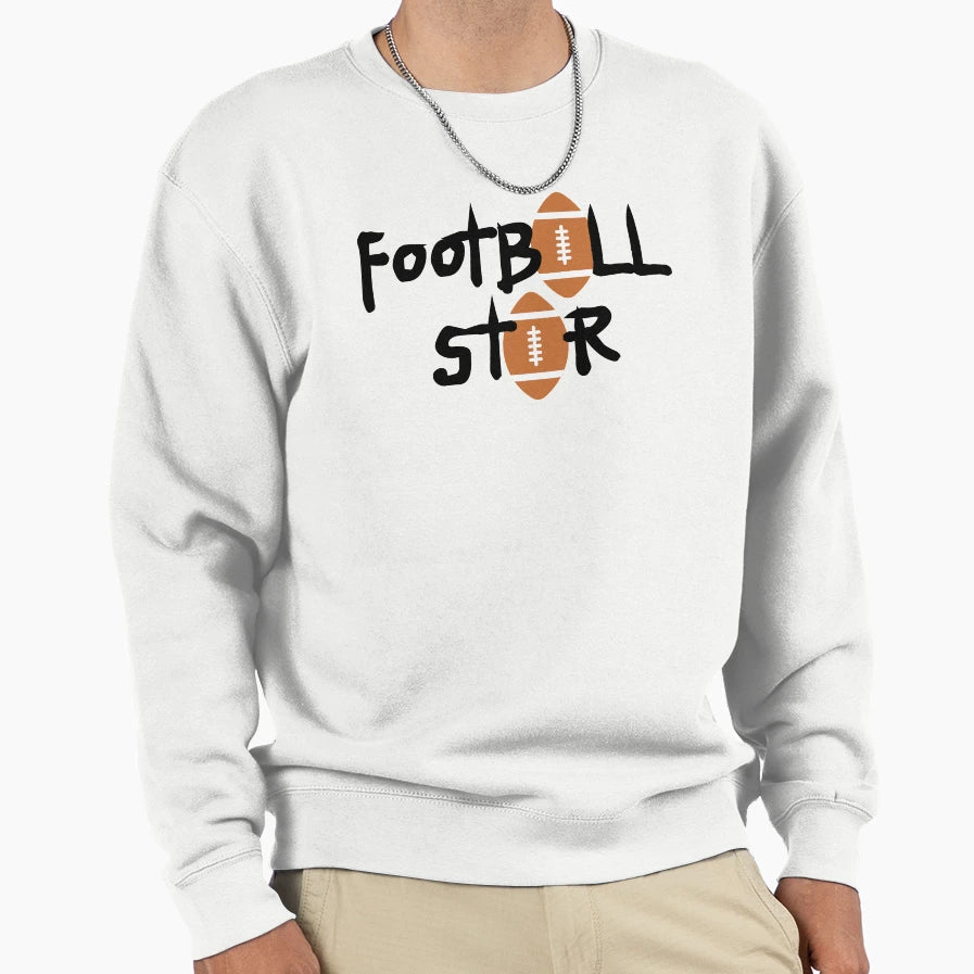 Football Star Sweatshirt - Streetwear Style Unisex - T-Shirt, Sweatshirt, Hoodie