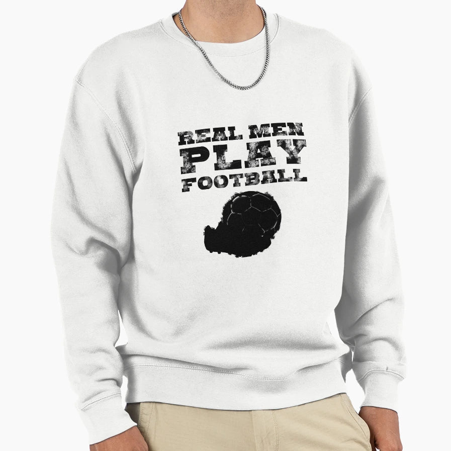 Real Play Football Soccer Sweatshirt - Minimalist Print for Adults - T-Shirt, Sweatshirt, Hoodie