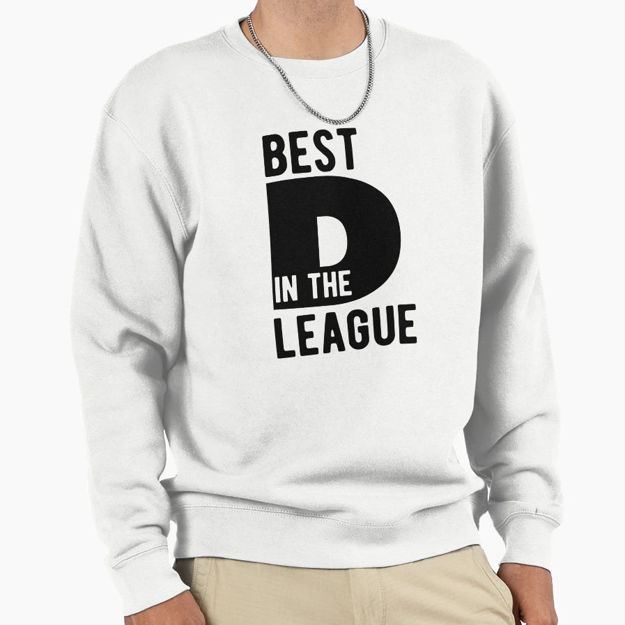 Best D League Sweatshirt - Novelty Apparel for Adults - T-Shirt, Sweatshirt, Hoodie