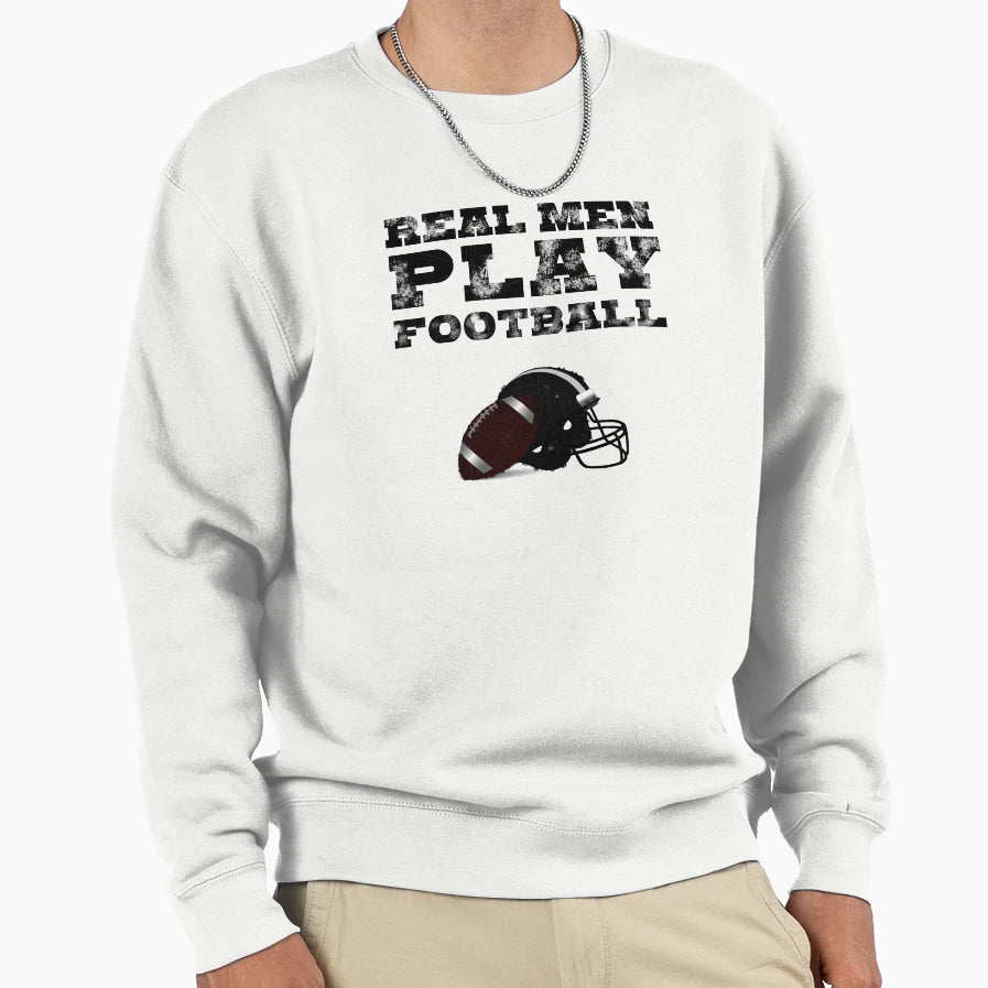 Real Play American Football Sweatshirt - Fun Novelty Design Men Women - T-Shirt, Sweatshirt, Hoodie