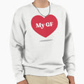 Gift Girlfriend I Love My Gf Sweatshirt - Unique Graphic for Adults - T-Shirt, Sweatshirt, Hoodie