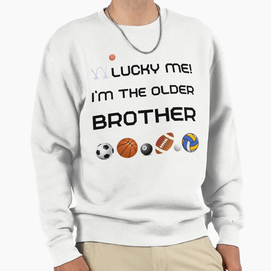 Lucky Me Im Older Brother T-Shirt - Fun Novelty Design for Adults - T-Shirt, Sweatshirt, Hoodie