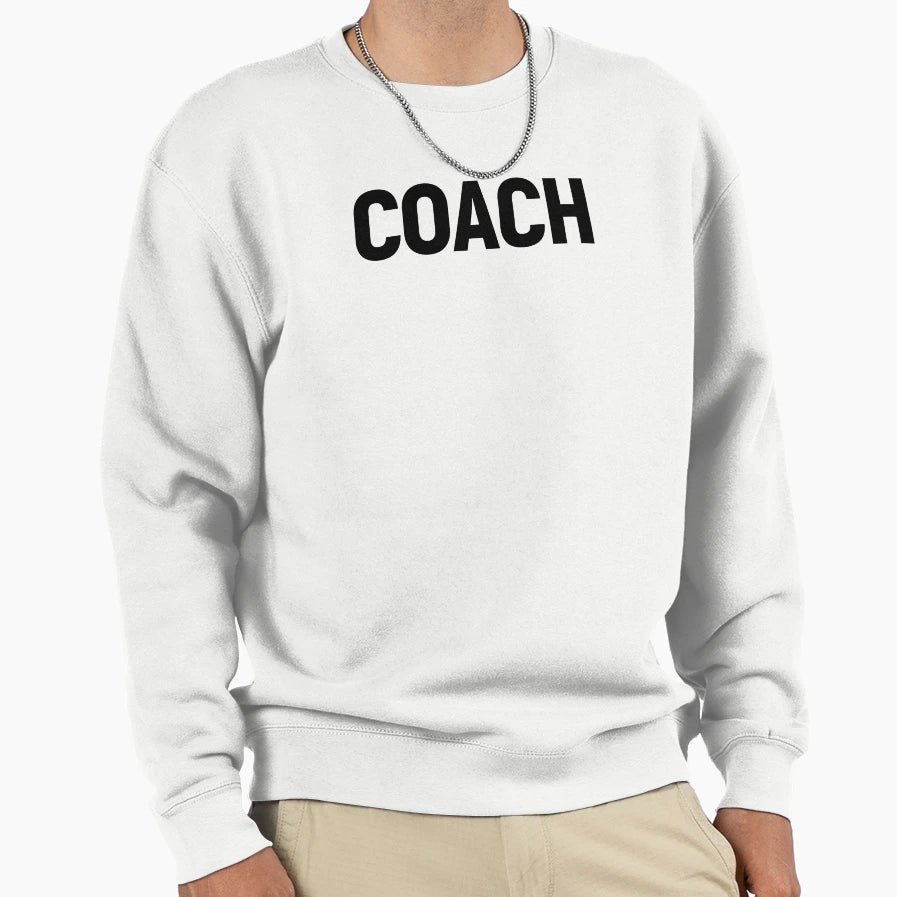 Coach Black Text Sweatshirt - Fun Novelty Design for Adults - T-Shirt, Sweatshirt, Hoodie