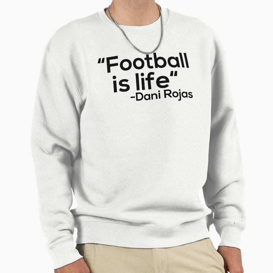 Football Is Life Sweatshirt - Graphic Print Unisex - T-Shirt, Sweatshirt, Hoodie