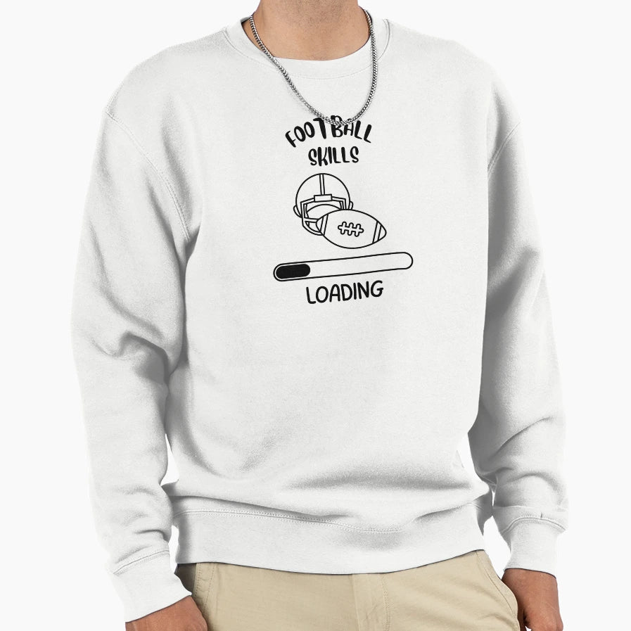 Football Skills Loading Future Sweatshirt - Custom Art Print Men Women - T-Shirt, Sweatshirt, Hoodie