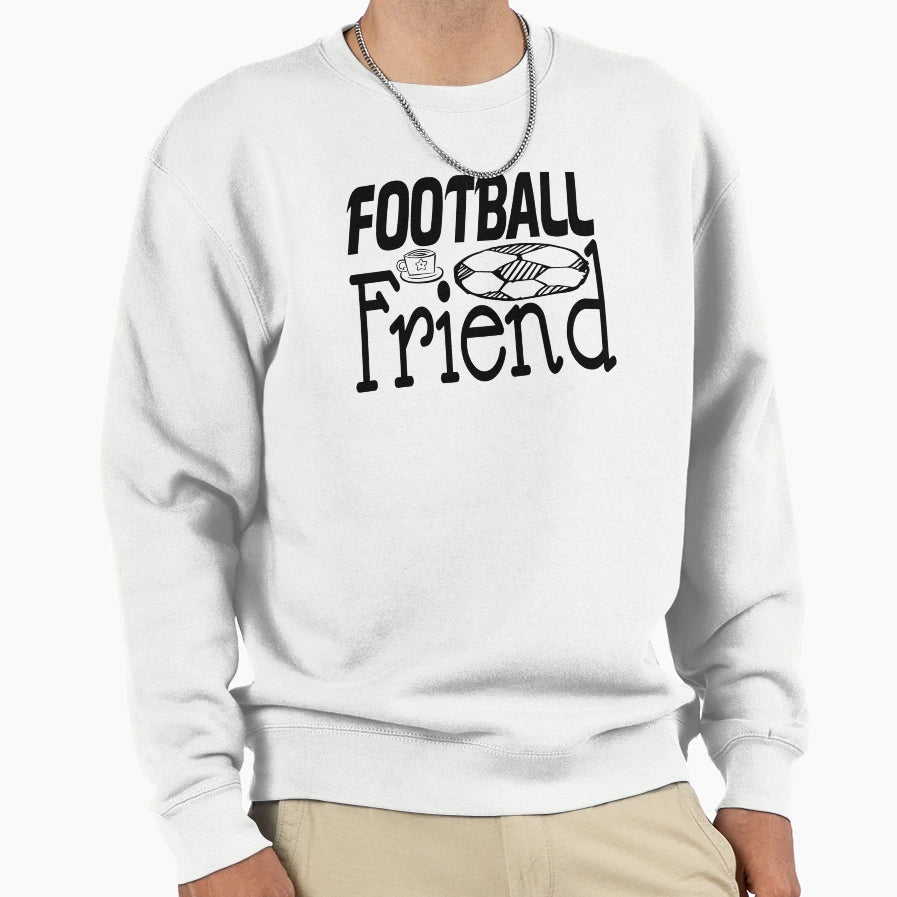 Football Friend Sweatshirt - Graphic Print Unisex - T-Shirt, Sweatshirt, Hoodie