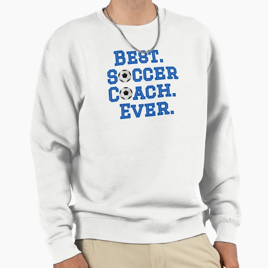 Best Soccer Coach Sweatshirt - Trendy Graphic for Adults - T-Shirt, Sweatshirt, Hoodie