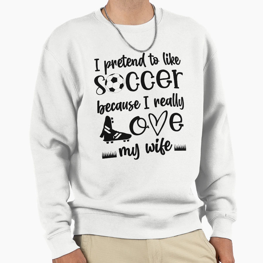 Soccer Wife Sweatshirt - Streetwear Style Men Women - T-Shirt, Sweatshirt, Hoodie