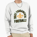Trust Fundamental Football Sweatshirt - Minimalist Print Unisex - T-Shirt, Sweatshirt, Hoodie