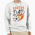 Soccer Dad Sweatshirt - Custom Art Print Unisex - T-Shirt, Sweatshirt, Hoodie