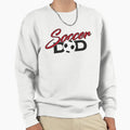Soccer Dad Sweatshirt - Trendy Graphic Men Women - T-Shirt, Sweatshirt, Hoodie