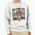 Touchdown Season Sweatshirt - Streetwear Style Unisex - T-Shirt, Sweatshirt, Hoodie