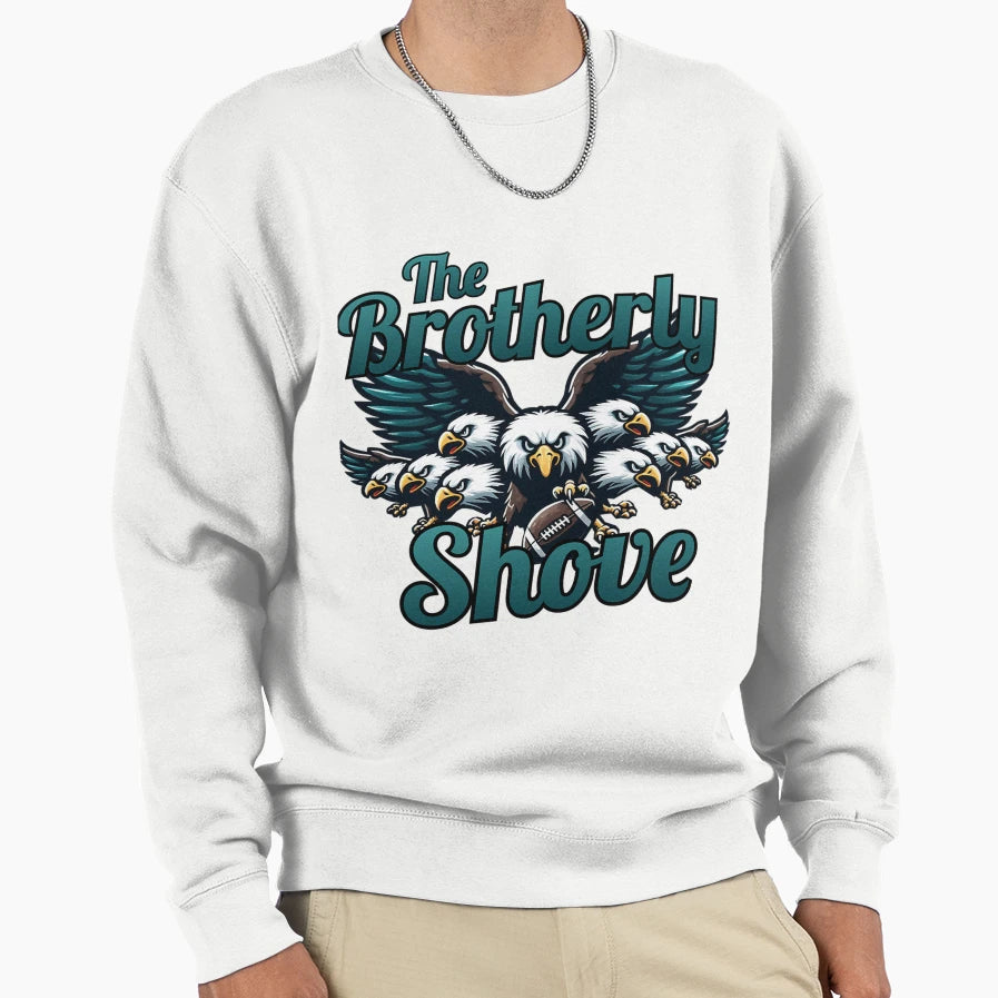 Philadelphia Brotherly Shove Sweatshirt - Graphic Print Men Women - T-Shirt, Sweatshirt, Hoodie