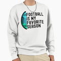 Football Is My Favorite Season Sweatshirt - Custom Art Print Unisex - T-Shirt, Sweatshirt, Hoodie