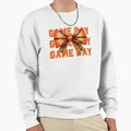 Game Day Sweatshirt - Streetwear Style Men Women - T-Shirt, Sweatshirt, Hoodie