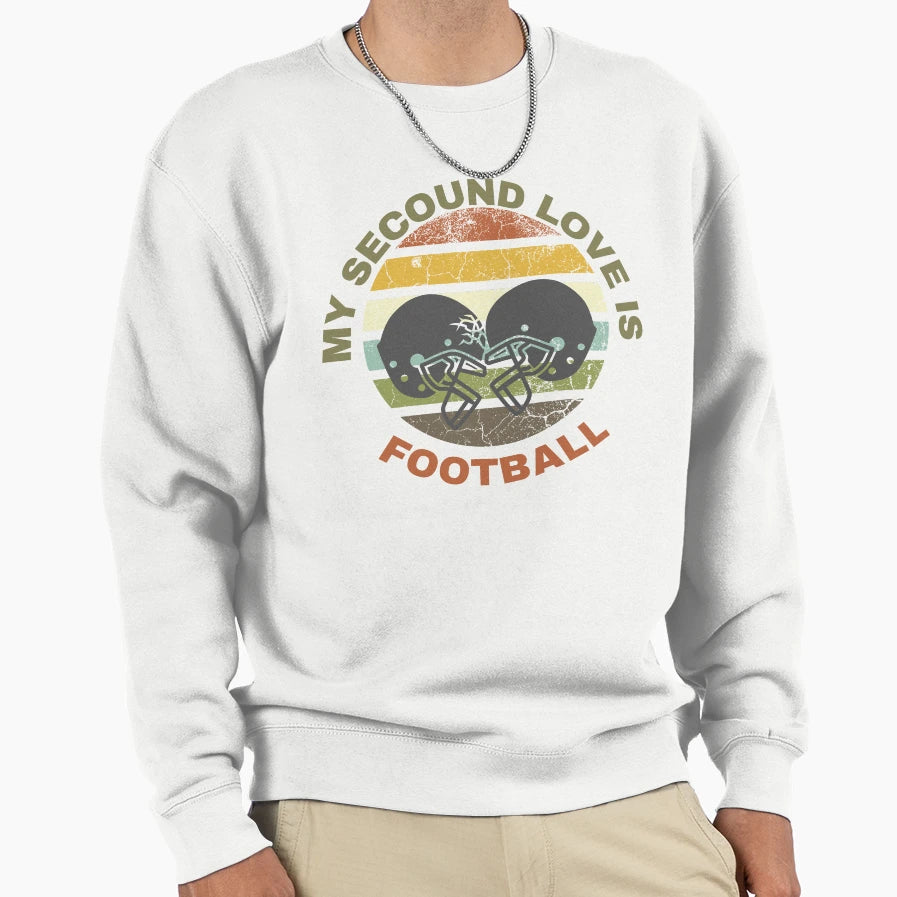 My Second Love Is Football T-Shirt - Fun Novelty Design Unisex - T-Shirt, Sweatshirt, Hoodie