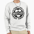 Thats My Brother Out There Football T-Shirt - Graphic Print for Adults - T-Shirt, Sweatshirt, Hoodie