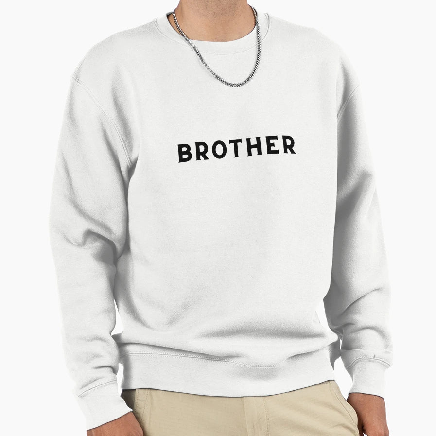 Brother T-Shirt - Casual Everyday Wear Men Women - T-Shirt, Sweatshirt, Hoodie
