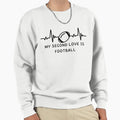 My Second Love Is Football Sweatshirt - Trendy Graphic Unisex - T-Shirt, Sweatshirt, Hoodie