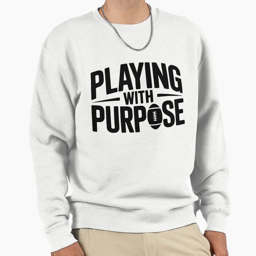 Playing Purpose Sweatshirt - Aesthetic Graphic for Adults - T-Shirt, Sweatshirt, Hoodie